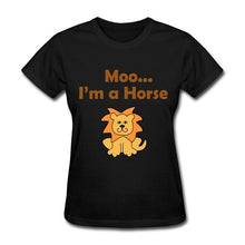 Load image into Gallery viewer, Moo I'm A Horse Women's T-Shirt Harajuku Punk Tops Tees Female Perfect Quality Casual Clothes for T Shirt 2017 Ladies Fashion
