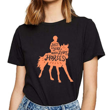 Load image into Gallery viewer, Tops T Shirt Women horse lover riding just a girl who loves horses Comic Inscriptions Custom Female Tshirt
